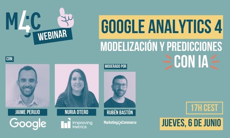 Evento online, Google Analytics 4: modelación y predicciones con IA. Presentadores: Jaime Perujo, Nuria Otero; moderador: Rubén Bastón. Jueves, 6 de junio, 17H CEST.