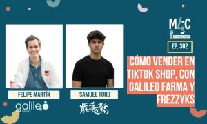 Cómo vender en TikTok Shop, con Galileo Farma y Frezzyks