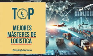 Descubre los 3 mejores másteres de logística e internacionalización de España (2024)