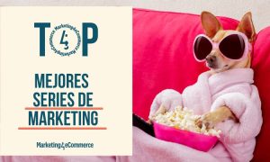 Estas son las +20 grandes series de marketing que no te puedes perder