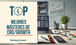 estos son los 4 mejores másteres de CRO/Growth de españa