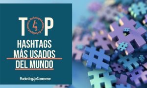 hashtags mas usados del mundo en linkedin, tiktok e instagram