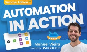 Un cartel promocional titulado “Automation in Action – Summer Edition”, con un diseño en tonos azules y un toque veraniego (palmera). A la derecha aparece Manuel Vieira, sonriente, con el logotipo de Connectif debajo de su nombre. A la izquierda, un pequeño diagrama ilustrativo de un flujo de automatización.