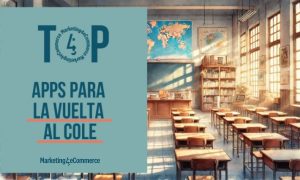 Imagen de un aula repleta de pupitres de madera, en la que también hay una pizarra, un mapamundi y la mesa de la profesora o profesor. En la parte izquierda de la imagen se superpone una carátula azul en la que se lee "Top apps para la vuelta al cole" y el logo de Marketing4eCommerce