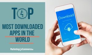 most downloaded apps in the world