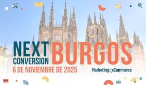 Creatividad en la que aparece una fotografía de la Catedral de Burgos y un texto en el que se lee "NEXT Conversion Burgos. 6 de noviembre de 2025" y el logo de Marketing4eCommerce