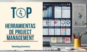 Te presentamos las 6 mejores herramientas de proyect management con las que gestionar tu negocio online (2023)