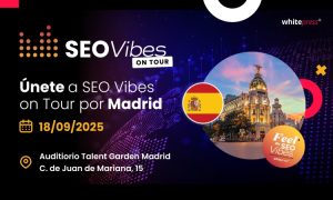 Cartel del evento de SEO Vibes de Whitepress con la información del mismo.