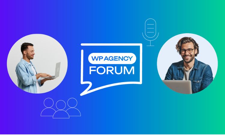 un diseño promocional del WP Agency Forum. En el centro aparece el logotipo del evento dentro de un bocadillo de diálogo, acompañado de iconos que representan un micrófono y asistentes. A los lados, se ven dos personas trabajando con portátiles, simbolizando a los profesionales y agencias WordPress que participarán en el encuentro. El fondo en degradado azul y verde le da un aire moderno y digital.